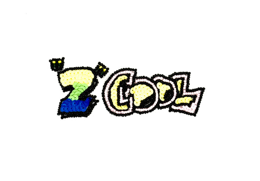 Aplicación de frase "2 Cool" - Lentejuelas/cuentas multicolor 5" x 2"