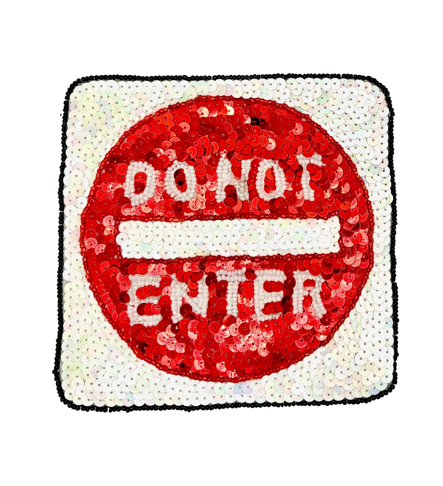 A square patch featuring a red sequined 'DO NOT ENTER' circle with a white center bar, bordered by a white sequined square with a black stitched edge, shown on a plain white background.