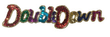 Load image into Gallery viewer, Double Down Vegas Word, Sequin Beaded 2&quot; X 8&quot;