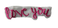 Load image into Gallery viewer, Love You Word with Pink Embroidery on Netting 1.5&quot;x 4.5