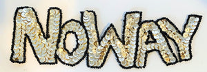 "No Way" Phrase Appliqué with Gold Sequins and Black Beads 8" x 2.5"